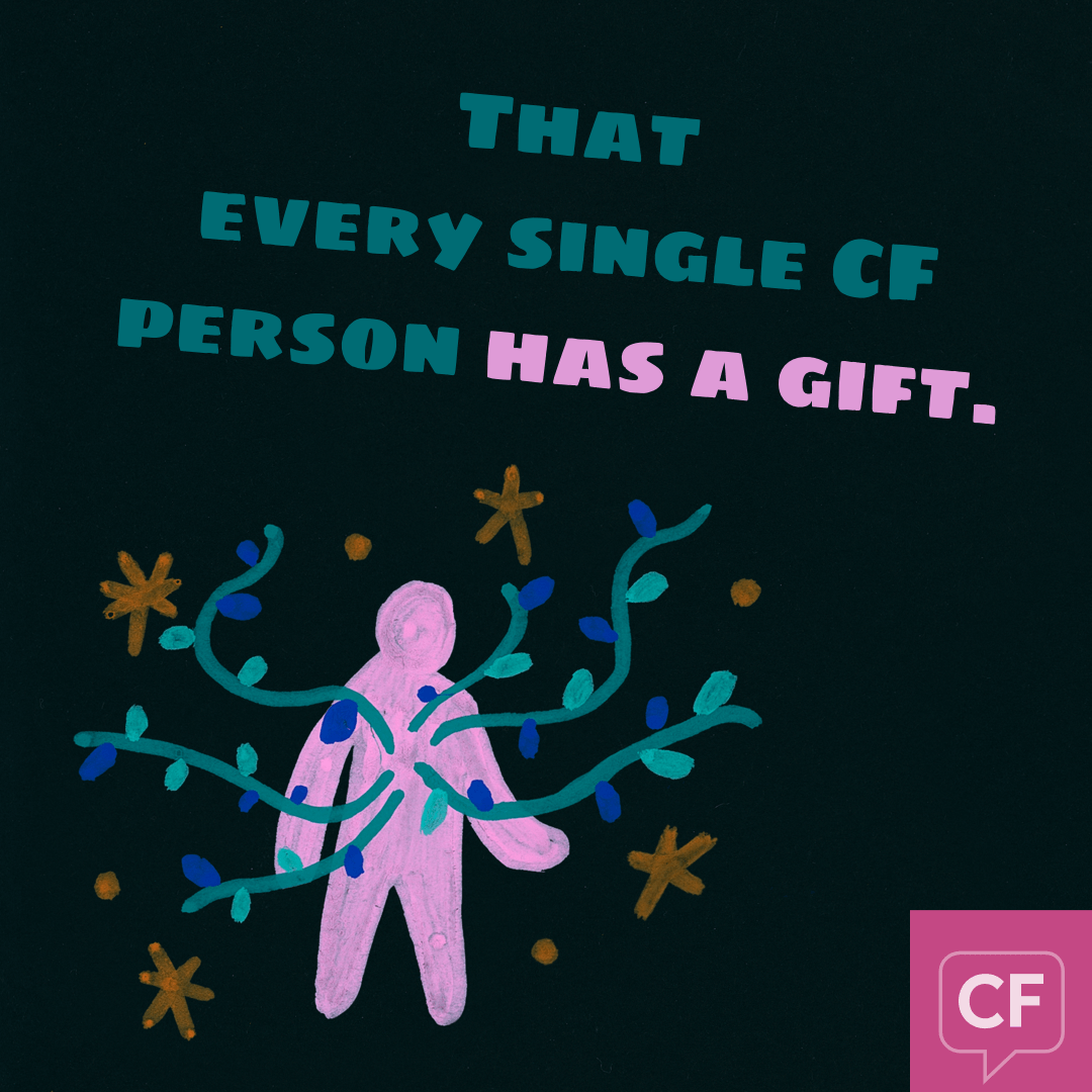 that every single cf person has a gift